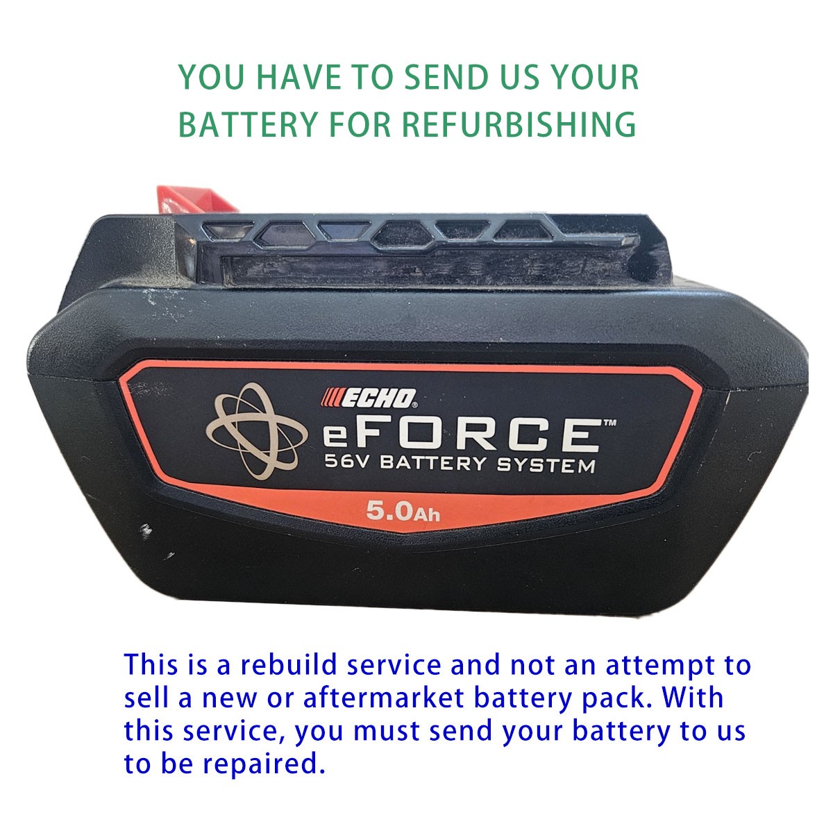 Rebuild service for Echo eFORCE 56V 5.0Ah LBP-56V250A battery Rebuild