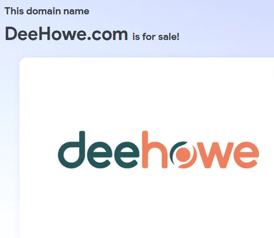Premium Domain For Sale: DeeHowe[.]com (Remove "][")