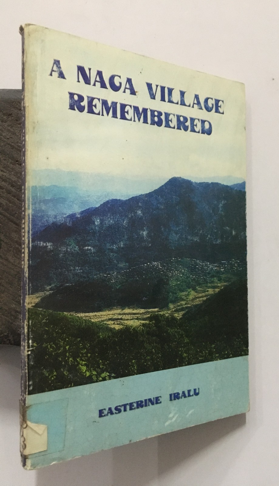 Iralu, Easterine: A Naga Village Remembered. A Novel. 2003. Kohima. 144p
