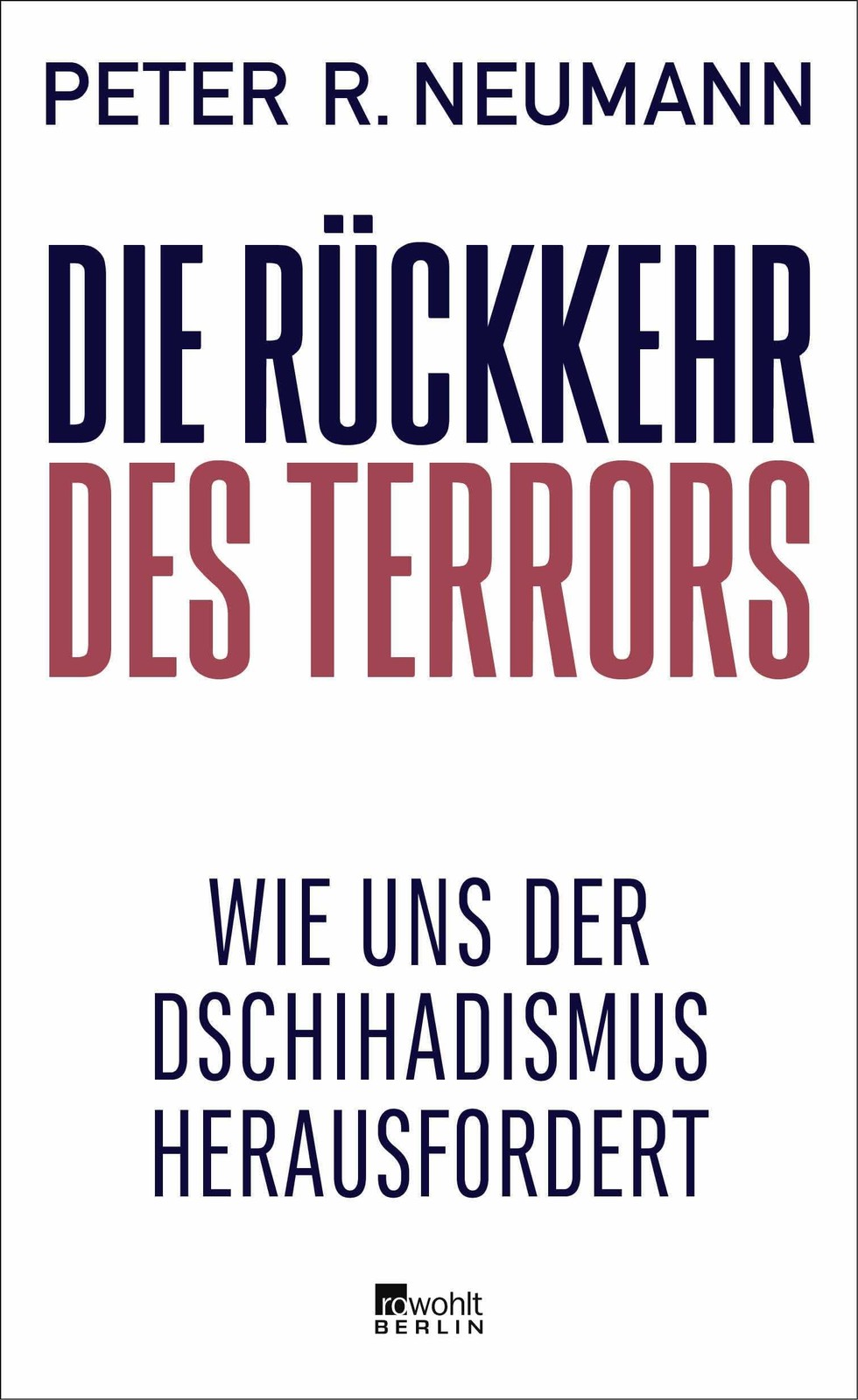 Peter R. Neuman Die Rückkehr des Terrors: Wie uns der Dsc (Hardback) (UK IMPORT)