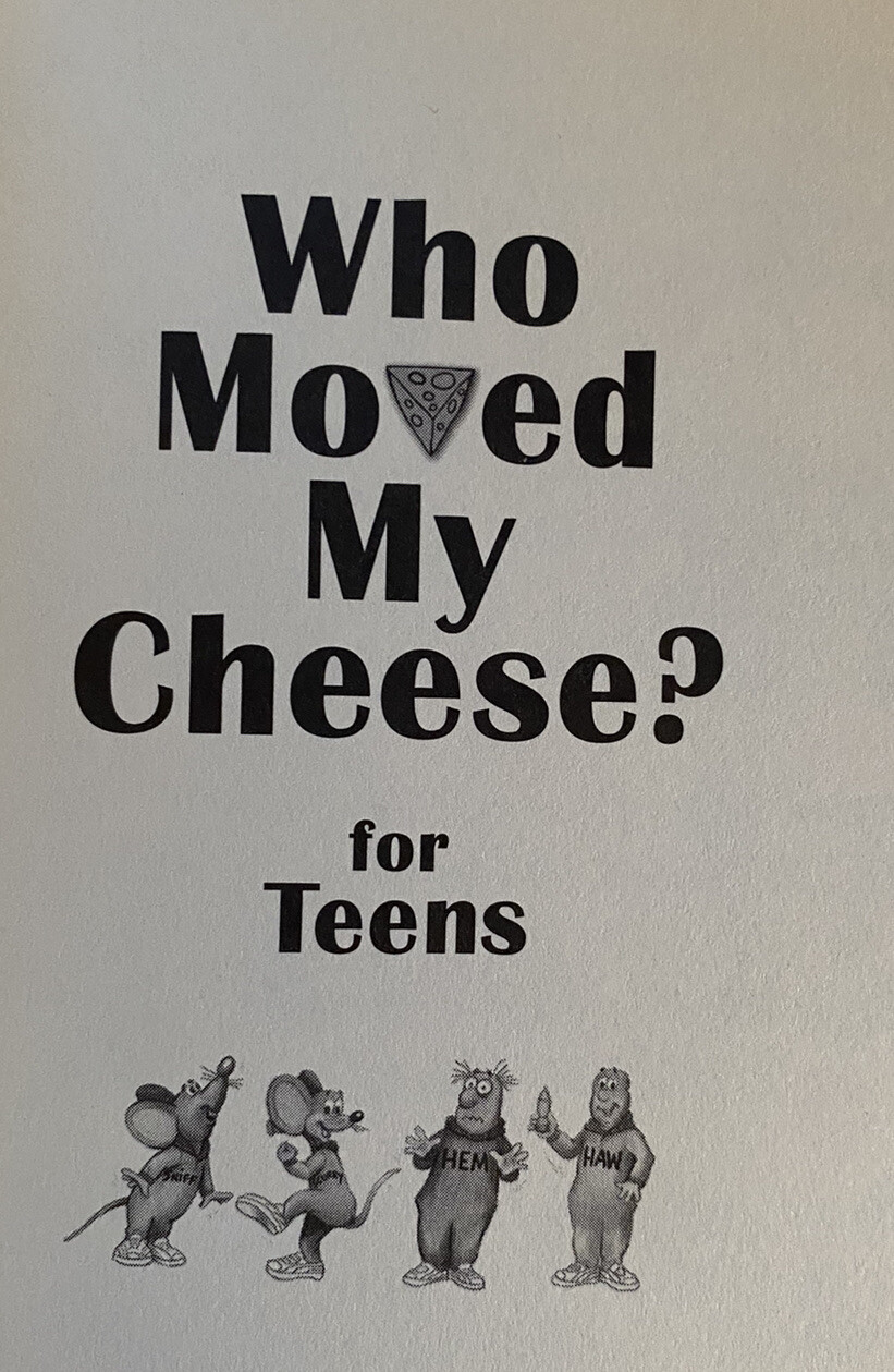 WHO MOVED MY CHEESE “For Teens” By Spencer Johnson, M.D. (FREE SHIPPING)