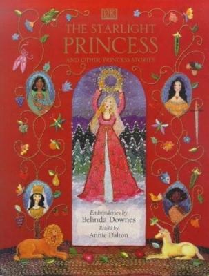 The Starlight Princess by Annie Dalton;  Belinda Downes