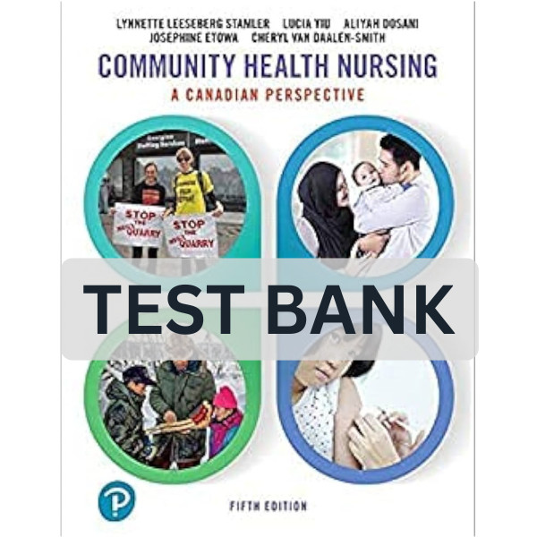 Test Bank Community Health Nursing A Canadian Perspective 5th Edition