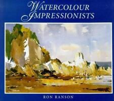 Watercolor Impressionists by Ron Ranson (1998, Trade Paperback) SB