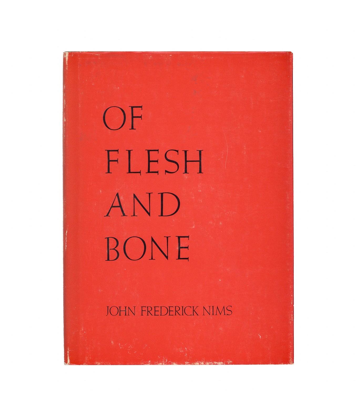John Frederick Nims – Of Flesh and Bone (Association Copy, Bread Loaf… – 1967