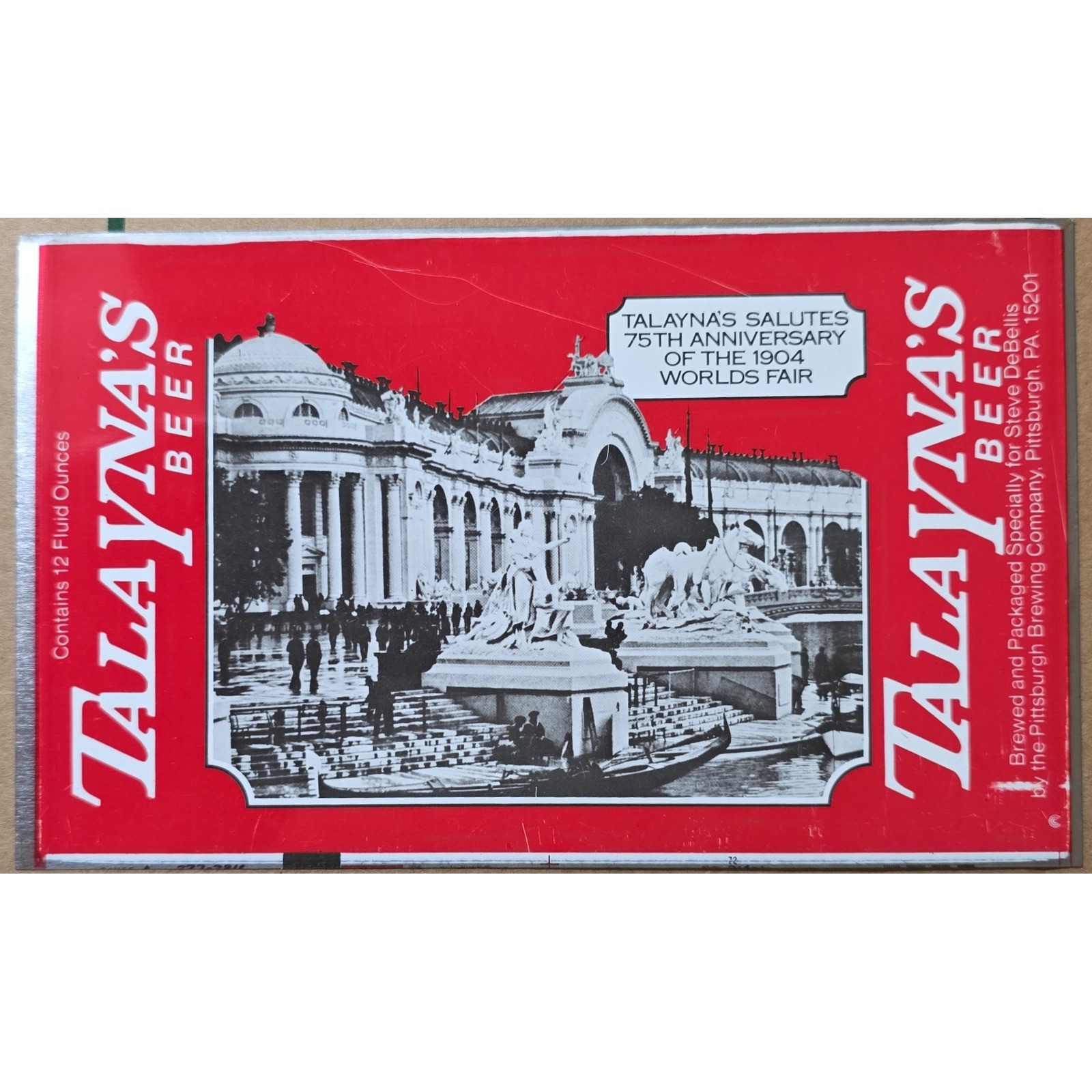 Talayna's Beer 75th Anniversary 1904 Worlds Fair flat unrolled beer Can