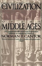 Civilization of the Middle Ages : A Completely Revised and Expanded Edition...