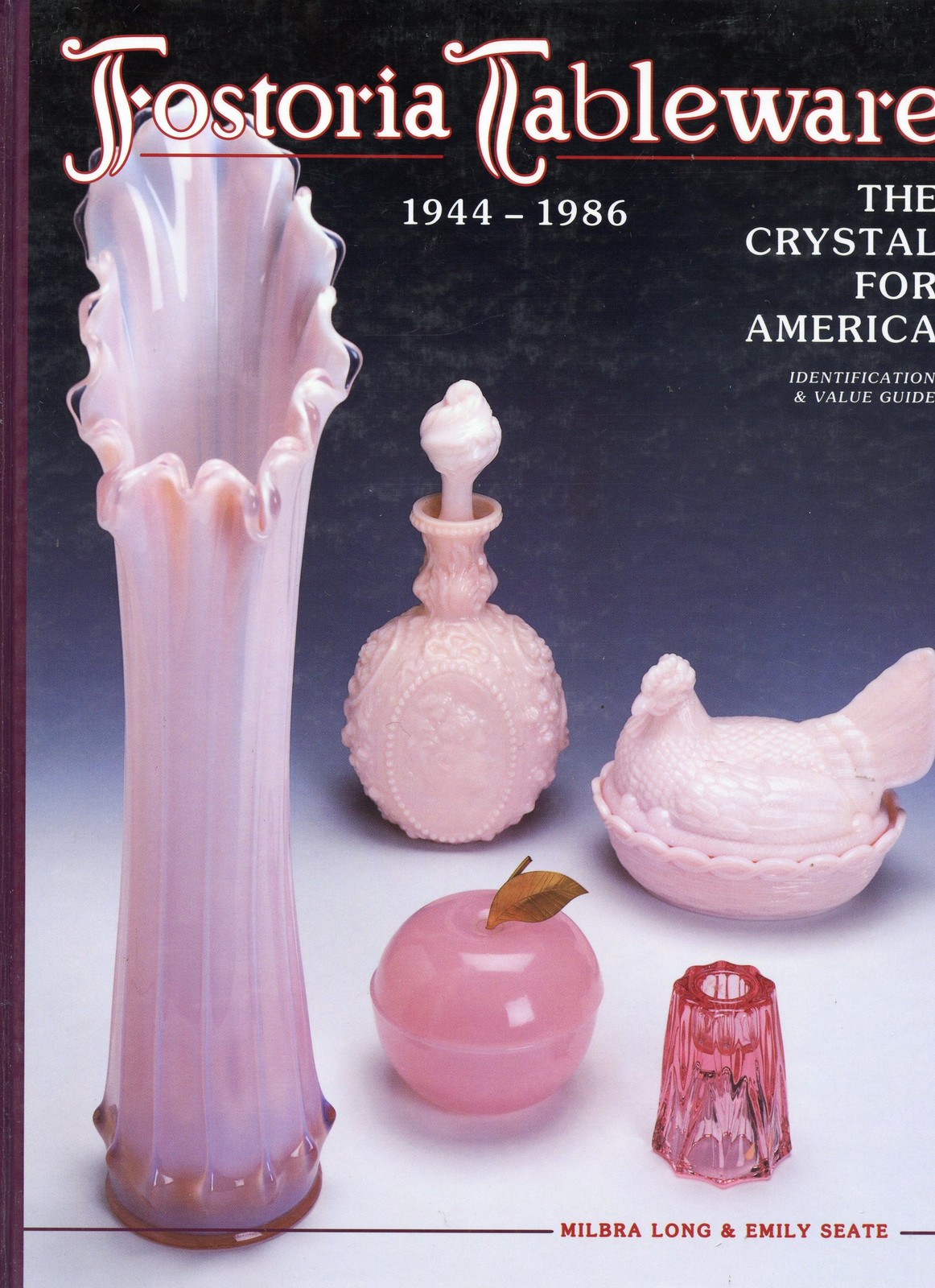 Fostoria Tableware Crystal Glass Patterns 1944-1986 / Illustrated Book + Values