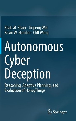 Cliff Wang Autonomous Cyber Deception (Hardback) (UK IMPORT)